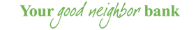 Your Good Neighbor Bank
